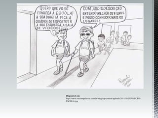 Disponível em:
http://www.vercompalavras.com.br/blog/wp-content/uploads/2011/10/CONHECER-
ESCOLA.jpg
 