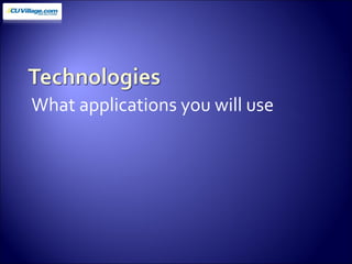 What applications you will use  