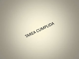 TAREA CUMPLIDA