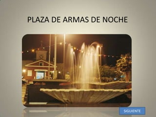 PLAZA DE ARMAS DE NOCHESIGUIENTE