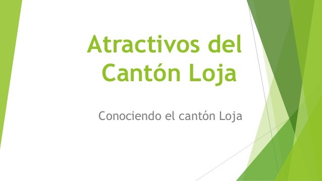 Atractivos Del Canton Loja Ecuador