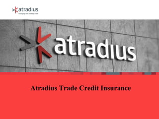 Atradius Trade Credit Insurance
 