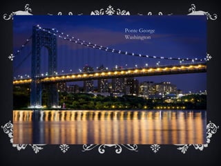 Ponte George
Washington
 