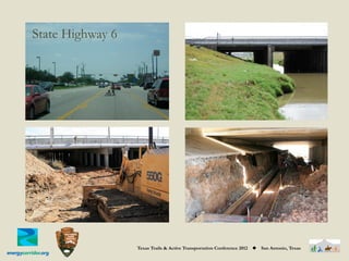 State Highway 6




                  Texas Trails & Active Transportation Conference 2012   ◆   San Antonio, Texas
 
