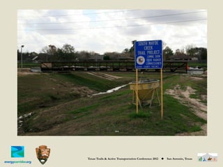 Texas Trails & Active Transportation Conference 2012   ◆   San Antonio, Texas
 