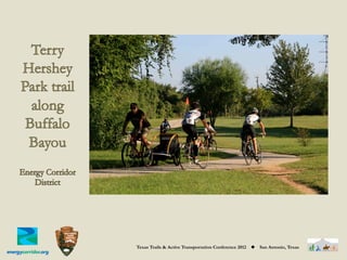 Texas Trails & Active Transportation Conference 2012   ◆   San Antonio, Texas
 