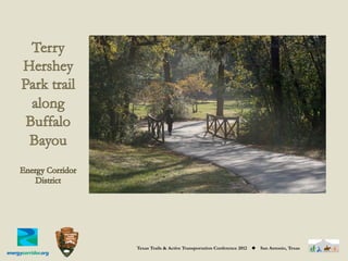 Texas Trails & Active Transportation Conference 2012   ◆   San Antonio, Texas
 
