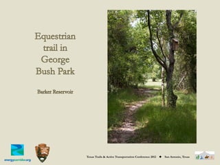 Texas Trails & Active Transportation Conference 2012   ◆   San Antonio, Texas
 