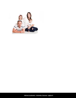 Adriano Leszkowicz - Atraindo o Sucesso - página 4 
 