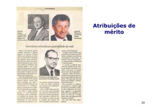 Atribuições de
    mérito




                 24
 