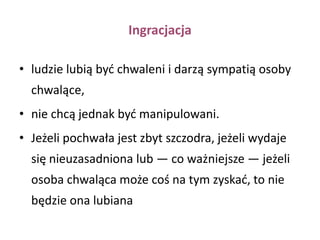 komplementarność staje się ważna później i zyskuje na randze w miarę wydłużania się relacji interpersonalnych (Campbell, 1980; Kerckhoff, Davis, 1962)Inni badacze nie potwierdzili jednak roli czasu w ujawnianiu się funkcji komplementarności (Levinger, Senn, Jorgensen, 1970)
