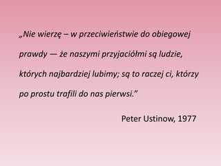 mają podobne zdolności,                                          umiejętności, kompetencje