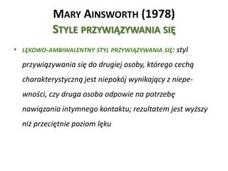miłość braterska - uczucie zaangażowania, bliskości w stosunku do drugiej osoby, któremu nie towarzyszy namiętność ani pobudzenie fizycznemiłość erotyczna - intensywna tęsknota za drugą osobą, której towarzyszy fizjologiczne pobudzenie. Kiedy wszystko układa się dobrze — druga strona również nas kocha — przeżywamy ogromne spełnienie i ekstazę, a kiedy nie — odczuwamy głęboki smutek i rozpacz