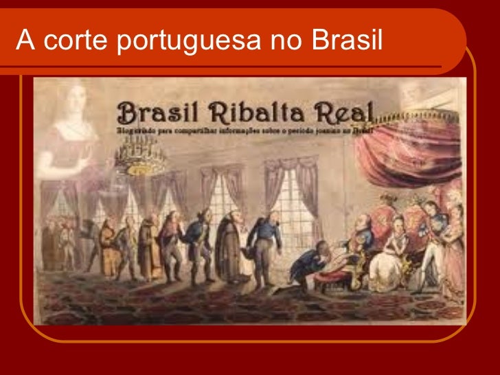 Quem Passou A Representar A Corte Portuguesa No Brasil