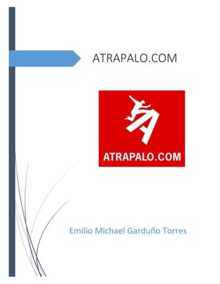ATRAPALO.COM
Emilio Michael Garduño Torres
 