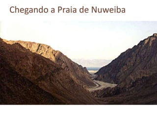 Chegando a Praia de Nuweiba

 