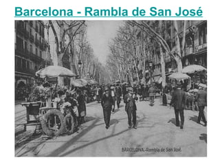 Barcelona - Rambla de San José
 