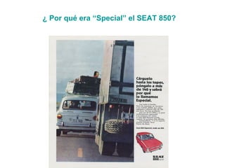 ¿ Por qué era “Special” el SEAT 850?
 