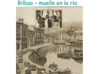 Bilbao – muelle en la ria
 