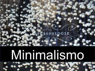 Minimalismo
 