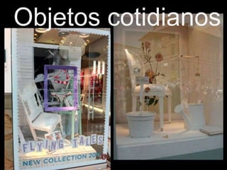 Objetos cotidianos
 