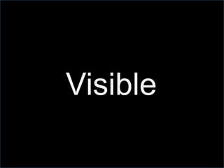 Visible
 