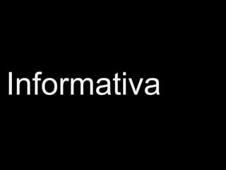 Informativa
 