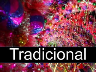 Tradicional
 