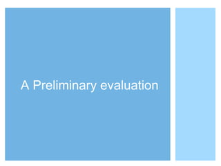 A Preliminary evaluation
 