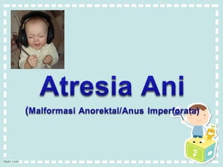 Atresia ani | PPT