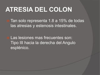 CLINICAVomito biliar el primer dia pero el 20% se retrasa de 2 a 3 dias.Cuando hay diagnostico retrasado: deshidratacion, fiebre, hiperbilirrubinemia y neumonia por aspiracion.La distensión abdominal es mas sugestiva de una obstrucción distal intestinal.
