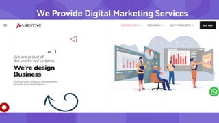 We Provide Digital Marketing Services
 