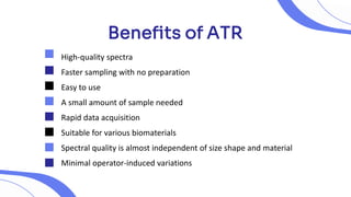 Characterization of biomaterials:ATR FTIR Technology | PPTX