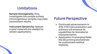 Characterization of biomaterials:ATR FTIR Technology | PPTX