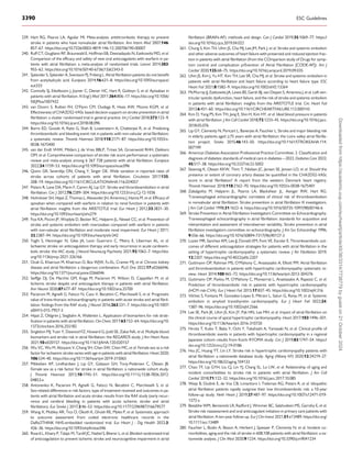 239. Hart RG, Pearce LA, Aguilar MI. Meta-analysis: antithrombotic therapy to prevent
stroke in patients who have nonvalvular atrial fibrillation. Ann Intern Med 2007;146:
857–67. https://doi.org/10.7326/0003-4819-146-12-200706190-00007
240. Ruff CT, Giugliano RP, Braunwald E, Hoffman EB, Deenadayalu N, Ezekowitz MD, et al.
Comparison of the efficacy and safety of new oral anticoagulants with warfarin in pa­
tients with atrial fibrillation: a meta-analysis of randomised trials. Lancet 2014;383:
955–62. https://doi.org/10.1016/S0140-6736(13)62343-0
241. Sjalander S, Sjalander A, Svensson PJ, Friberg L. Atrial fibrillation patients do not benefit
from acetylsalicylic acid. Europace 2014;16:631–8. https://doi.org/10.1093/europace/
eut333
242. Connolly SJ, Eikelboom J, Joyner C, Diener HC, Hart R, Golitsyn S, et al. Apixaban in
patients with atrial fibrillation. N Engl J Med 2011;364:806–17. https://doi.org/10.1056/
NEJMoa1007432
243. van Doorn S, Rutten FH, O’Flynn CM, Oudega R, Hoes AW, Moons KGM, et al.
Effectiveness of CHA2DS2-VASc based decision support on stroke prevention in atrial
fibrillation: a cluster randomised trial in general practice. Int J Cardiol 2018;273:123–9.
https://doi.org/10.1016/j.ijcard.2018.08.096
244. Borre ED, Goode A, Raitz G, Shah B, Lowenstern A, Chatterjee R, et al. Predicting
thromboembolic and bleeding event risk in patients with non-valvular atrial fibrillation:
a systematic review. Thromb Haemost 2018;118:2171–87. https://doi.org/10.1055/s-
0038-1675400
245. van der Endt VHW, Milders J, de Vries BBLP, Trines SA, Groenwold RHH, Dekkers
OM, et al. Comprehensive comparison of stroke risk score performance: a systematic
review and meta-analysis among 6 267 728 patients with atrial fibrillation. Europace
2022;24:1739–53. https://doi.org/10.1093/europace/euac096
246. Quinn GR, Severdija ON, Chang Y, Singer DE. Wide variation in reported rates of
stroke across cohorts of patients with atrial fibrillation. Circulation 2017;135:
208–19. https://doi.org/10.1161/CIRCULATIONAHA.116.024057
247. Pisters R, Lane DA, Marin F, Camm AJ, Lip GY. Stroke and thromboembolism in atrial
fibrillation. Circ J 2012;76:2289–304. https://doi.org/10.1253/circj.CJ-12-1036
248. Hohnloser SH, Hijazi Z, Thomas L, Alexander JH, Amerena J, Hanna M, et al. Efficacy of
apixaban when compared with warfarin in relation to renal function in patients with
atrial fibrillation: insights from the ARISTOTLE trial. Eur Heart J 2012;33:2821–30.
https://doi.org/10.1093/eurheartj/ehs274
249. Fox KA, Piccini JP, Wojdyla D, Becker RC, Halperin JL, Nessel CC, et al. Prevention of
stroke and systemic embolism with rivaroxaban compared with warfarin in patients
with non-valvular atrial fibrillation and moderate renal impairment. Eur Heart J 2011;
32:2387–94. https://doi.org/10.1093/eurheartj/ehr342
250. Yaghi S, Henninger N, Giles JA, Leon Guerrero C, Mistry E, Liberman AL, et al.
Ischaemic stroke on anticoagulation therapy and early recurrence in acute cardioem­
bolic stroke: the IAC study. J Neurol Neurosurg Psychiatry 2021;92:1062–7. https://doi.
org/10.1136/jnnp-2021-326166
251. Ocak G, Khairoun M, Khairoun O, Bos WJW, Fu EL, Cramer MJ, et al. Chronic kidney
disease and atrial fibrillation: a dangerous combination. PLoS One 2022;17:e0266046.
https://doi.org/10.1371/journal.pone.0266046
252. Seiffge DJ, De Marchis GM, Koga M, Paciaroni M, Wilson D, Cappellari M, et al.
Ischemic stroke despite oral anticoagulant therapy in patients with atrial fibrillation.
Ann Neurol 2020;87:677–87. https://doi.org/10.1002/ana.25700
253. Paciaroni M, Agnelli G, Falocci N, Caso V, Becattini C, Marcheselli S, et al. Prognostic
value of trans-thoracic echocardiography in patients with acute stroke and atrial fibril­
lation: findings from the RAF study. J Neurol 2016;263:231–7. https://doi.org/10.1007/
s00415-015-7957-3
254. Hijazi Z, Oldgren J, Siegbahn A, Wallentin L. Application of biomarkers for risk strati­
fication in patients with atrial fibrillation. Clin Chem 2017;63:152–64. https://doi.org/10.
1373/clinchem.2016.255182
255. Singleton MJ, Yuan Y, Dawood FZ, Howard G, Judd SE, Zakai NA, et al. Multiple blood
biomarkers and stroke risk in atrial fibrillation: the REGARDS study. J Am Heart Assoc
2021;10:e020157. https://doi.org/10.1161/JAHA.120.020157
256. Wu VC, Wu M, Aboyans V, Chang SH, Chen SW, Chen MC, et al. Female sex as a risk
factor for ischaemic stroke varies with age in patients with atrial fibrillation. Heart 2020;
106:534–40. https://doi.org/10.1136/heartjnl-2019-315065
257. Mikkelsen AP, Lindhardsen J, Lip GY, Gislason GH, Torp-Pedersen C, Olesen JB.
Female sex as a risk factor for stroke in atrial fibrillation: a nationwide cohort study.
J Thromb Haemost 2012;10:1745–51. https://doi.org/10.1111/j.1538-7836.2012.
04853.x
258. Antonenko K, Paciaroni M, Agnelli G, Falocci N, Becattini C, Marcheselli S, et al.
Sex-related differences in risk factors, type of treatment received and outcomes in pa­
tients with atrial fibrillation and acute stroke: results from the RAF study (early recur­
rence and cerebral bleeding in patients with acute ischemic stroke and atrial
fibrillation). Eur Stroke J 2017;2:46–53. https://doi.org/10.1177/2396987316679577
259. Wang X, Mobley AR, Tica O, Okoth K, Ghosh RE, Myles P, et al. Systematic approach
to outcome assessment from coded electronic healthcare records in the
DaRe2THINK NHS-embedded randomized trial. Eur Heart J - Dig Health 2022;3:
426–36. https://doi.org/10.1093/ehjdh/ztac046
260. Rivard L, Khairy P, Talajic M, Tardif JC, Nattel S, Bherer L, et al. Blinded randomized trial
of anticoagulation to prevent ischemic stroke and neurocognitive impairment in atrial
fibrillation (BRAIN-AF): methods and design. Can J Cardiol 2019;35:1069–77. https://
doi.org/10.1016/j.cjca.2019.04.022
261. Chung S, Kim TH, Uhm JS, Cha MJ, Lee JM, Park J, et al. Stroke and systemic embolism
and other adverse outcomes of heart failure with preserved and reduced ejection frac­
tion in patients with atrial fibrillation (from the COmparison study of Drugs for symp­
tom control and complication prEvention of Atrial Fibrillation [CODE-AF]). Am J
Cardiol 2020;125:68–75. https://doi.org/10.1016/j.amjcard.2019.09.035
262. Uhm JS, Kim J, Yu HT, Kim TH, Lee SR, Cha MJ, et al. Stroke and systemic embolism in
patients with atrial fibrillation and heart failure according to heart failure type. ESC
Heart Fail 2021;8:1582–9. https://doi.org/10.1002/ehf2.13264
263. McMurray JJ, Ezekowitz JA, Lewis BS, Gersh BJ, van Diepen S, Amerena J, et al. Left ven­
tricular systolic dysfunction, heart failure, and the risk of stroke and systemic embolism
in patients with atrial fibrillation: insights from the ARISTOTLE trial. Circ Heart Fail
2013;6:451–60. https://doi.org/10.1161/CIRCHEARTFAILURE.112.000143
264. Kim D, Yang PS, Kim TH, Jang E, Shin H, Kim HY, et al. Ideal blood pressure in patients
with atrial fibrillation. J Am Coll Cardiol 2018;72:1233–45. https://doi.org/10.1016/j.jacc.
2018.05.076
265. Lip GY, Clementy N, Pericart L, Banerjee A, Fauchier L. Stroke and major bleeding risk
in elderly patients aged ≥75 years with atrial fibrillation: the Loire valley atrial fibrilla­
tion project. Stroke 2015;46:143–50. https://doi.org/10.1161/STROKEAHA.114.
007199
266. American Diabetes Association Professional Practice Committee. 2. Classification and
diagnosis of diabetes: standards of medical care in diabetes—2022. Diabetes Care 2022;
45:S17–38. https://doi.org/10.2337/dc22-S002
267. Steensig K, Olesen KKW, Thim T, Nielsen JC, Jensen SE, Jensen LO, et al. Should the
presence or extent of coronary artery disease be quantified in the CHA2DS2-VASc
score in atrial fibrillation? A report from the western Denmark heart registry.
Thromb Haemost 2018;118:2162–70. https://doi.org/10.1055/s-0038-1675401
268. Zabalgoitia M, Halperin JL, Pearce LA, Blackshear JL, Asinger RW, Hart RG.
Transesophageal echocardiographic correlates of clinical risk of thromboembolism
in nonvalvular atrial fibrillation. Stroke prevention in atrial fibrillation III investigators.
J Am Coll Cardiol 1998;31:1622–6. https://doi.org/10.1016/S0735-1097(98)00146-6
269. Stroke Prevention in Atrial Fibrillation Investigators Committee on Echocardiography.
Transesophageal echocardiography in atrial fibrillation: standards for acquisition and
interpretation and assessment of interobserver variability. Stroke prevention in atrial
fibrillation investigators committee on echocardiography. J Am Soc Echocardiogr 1996;
9:556–66. https://doi.org/10.1016/S0894-7317(96)90127-3
270. Lozier MR, Sanchez AM, Lee JJ, Donath EM, Font VE, Escolar E. Thromboembolic out­
comes of different anticoagulation strategies for patients with atrial fibrillation in the
setting of hypertrophic cardiomyopathy: a systematic review. J Atr Fibrillation 2019;
12:2207. https://doi.org/10.4022/jafib.2207
271. Guttmann OP, Rahman MS, O’Mahony C, Anastasakis A, Elliott PM. Atrial fibrillation
and thromboembolism in patients with hypertrophic cardiomyopathy: systematic re­
view. Heart 2014;100:465–72. https://doi.org/10.1136/heartjnl-2013-304276
272. Guttmann OP, Pavlou M, O’Mahony C, Monserrat L, Anastasakis A, Rapezzi C, et al.
Prediction of thromboembolic risk in patients with hypertrophic cardiomyopathy
(HCM risk-CVA). Eur J Heart Fail 2015;17:837–45. https://doi.org/10.1002/ejhf.316
273. Vilches S, Fontana M, Gonzalez-Lopez E, Mitrani L, Saturi G, Renju M, et al. Systemic
embolism in amyloid transthyretin cardiomyopathy. Eur J Heart Fail 2022;24:
1387–96. https://doi.org/10.1002/ejhf.2566
274. Lee SE, Park JK, Uhm JS, Kim JY, Pak HN, Lee MH, et al. Impact of atrial fibrillation on
the clinical course of apical hypertrophic cardiomyopathy. Heart 2017;103:1496–501.
https://doi.org/10.1136/heartjnl-2016-310720
275. Hirota T, Kubo T, Baba Y, Ochi Y, Takahashi A, Yamasaki N, et al. Clinical profile of
thromboembolic events in patients with hypertrophic cardiomyopathy in a regional
Japanese cohort–results from Kochi RYOMA study. Circ J 2019;83:1747–54. https://
doi.org/10.1253/circj.CJ-19-0186
276. Hsu JC, Huang YT, Lin LY. Stroke risk in hypertrophic cardiomyopathy patients with
atrial fibrillation: a nationwide database study. Aging (Albany NY) 2020;12:24219–27.
https://doi.org/10.18632/aging.104133
277. Chao TF, Lip GYH, Liu CJ, Lin YJ, Chang SL, Lo LW, et al. Relationship of aging and
incident comorbidities to stroke risk in patients with atrial fibrillation. J Am Coll
Cardiol 2018;71:122–32. https://doi.org/10.1016/j.jacc.2017.10.085
278. Weijs B, Dudink E, de Vos CB, Limantoro I, Tieleman RG, Pisters R, et al. Idiopathic
atrial fibrillation patients rapidly outgrow their low thromboembolic risk: a 10-year
follow-up study. Neth Heart J 2019;27:487–97. https://doi.org/10.1007/s12471-019-
1272-z
279. Bezabhe WM, Bereznicki LR, Radford J, Wimmer BC, Salahudeen MS, Garrahy E, et al.
Stroke risk reassessment and oral anticoagulant initiation in primary care patients with
atrial fibrillation: A ten-year follow-up. Eur J Clin Invest 2021;51:e13489. https://doi.org/
10.1111/eci.13489
280. Fauchier L, Bodin A, Bisson A, Herbert J, Spiesser P, Clementy N, et al. Incident co­
morbidities, aging and the risk of stroke in 608,108 patients with atrial fibrillation: a na­
tionwide analysis. J Clin Med 2020;9:1234. https://doi.org/10.3390/jcm9041234
3390 ESC Guidelines
Downloaded
from
https://academic.oup.com/eurheartj/article/45/36/3314/7738779
by
guest
on
21
October
2024
 