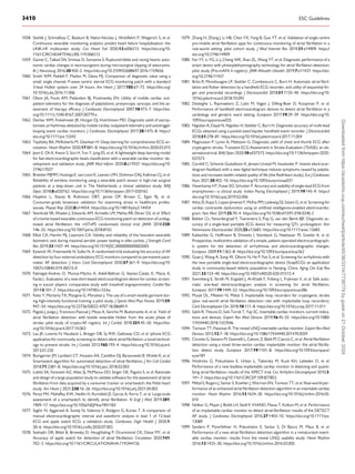 1058. Stehlik J, Schmalfuss C, Bozkurt B, Nativi-Nicolau J, Wohlfahrt P, Wegerich S, et al.
Continuous wearable monitoring analytics predict heart failure hospitalization: the
LINK-HF multicenter study. Circ Heart Fail 2020;13:e006513. https://doi.org/10.
1161/CIRCHEARTFAILURE.119.006513
1059. Ganne C, Talkad SN, Srinivas D, Somanna S. Ruptured blebs and racing hearts: auto­
nomic cardiac changes in neurosurgeons during microsurgical clipping of aneurysms.
Br J Neurosurg 2016;30:450–2. https://doi.org/10.3109/02688697.2016.1159656
1060. Smith WM, Riddell F, Madon M, Gleva MJ. Comparison of diagnostic value using a
small, single channel, P-wave centric sternal ECG monitoring patch with a standard
3-lead Holter system over 24 hours. Am Heart J 2017;185:67–73. https://doi.org/
10.1016/j.ahj.2016.11.006
1061. Olson JA, Fouts AM, Padanilam BJ, Prystowsky EN. Utility of mobile cardiac out­
patient telemetry for the diagnosis of palpitations, presyncope, syncope, and the as­
sessment of therapy efficacy. J Cardiovasc Electrophysiol 2007;18:473–7. https://doi.
org/10.1111/j.1540-8167.2007.00779.x
1062. Derkac WM, Finkelmeier JR, Horgan DJ, Hutchinson MD. Diagnostic yield of asymp­
tomatic arrhythmias detected by mobile cardiac outpatient telemetry and autotrigger
looping event cardiac monitors. J Cardiovasc Electrophysiol 2017;28:1475–8. https://
doi.org/10.1111/jce.13342
1063. Teplitzky BA, McRoberts M, Ghanbari H. Deep learning for comprehensive ECG an­
notation. Heart Rhythm 2020;17:881–8. https://doi.org/10.1016/j.hrthm.2020.02.015
1064. Jeon E, Oh K, Kwon S, Son H, Yun Y, Jung ES, et al. A lightweight deep learning model
for fast electrocardiographic beats classification with a wearable cardiac monitor: de­
velopment and validation study. JMIR Med Inform 2020;8:e17037. https://doi.org/10.
2196/17037
1065. Breteler MJMM, Huizinga E, van Loon K, Leenen LPH, Dohmen DAJ, Kalkman CJ, et al.
Reliability of wireless monitoring using a wearable patch sensor in high-risk surgical
patients at a step-down unit in The Netherlands: a clinical validation study. BMJ
Open 2018;8:e020162. https://doi.org/10.1136/bmjopen-2017-020162
1066. Hopkins L, Stacey B, Robinson DBT, James OP, Brown C, Egan RJ, et al.
Consumer-grade biosensor validation for examining stress in healthcare profes­
sionals. Physiol Rep 2020;8:e14454. https://doi.org/10.14814/phy2.14454
1067. Steinhubl SR, Waalen J, Edwards AM, Ariniello LM, Mehta RR, Ebner GS, et al. Effect
of a home-based wearable continuous ECG monitoring patch on detection of undiag­
nosed atrial fibrillation: the mSToPS randomized clinical trial. JAMA 2018;320:
146–55. https://doi.org/10.1001/jama.2018.8102
1068. Elliot CA, Hamlin MJ, Lizamore CA. Validity and reliability of the hexoskin wearable
biometric vest during maximal aerobic power testing in elite cyclists. J Strength Cond
Res 2019;33:1437–44. https://doi.org/10.1519/JSC.0000000000002005
1069. Eysenck W, Freemantle N, Sulke N. A randomized trial evaluating the accuracy of AF
detection by four external ambulatory ECG monitors compared to permanent pace­
maker AF detection. J Interv Card Electrophysiol 2020;57:361–9. https://doi.org/10.
1007/s10840-019-00515-0
1070. Fabregat-Andres O, Munoz-Macho A, Adell-Beltran G, Ibanez-Catala X, Macia A,
Facila L. Evaluation of a new shirt-based electrocardiogram device for cardiac screen­
ing in soccer players: comparative study with treadmill ergospirometry. Cardiol Res
2014;5:101–7. https://doi.org/10.14740/cr333w
1071. Feito Y, Moriarty TA, Mangine G, Monahan J. The use of a smart-textile garment dur­
ing high-intensity functional training: a pilot study. J Sports Med Phys Fitness 2019;59:
947–54. https://doi.org/10.23736/S0022-4707.18.08689-9
1072. Pagola J, Juega J, Francisco-Pascual J, Moya A, Sanchis M, Bustamante A, et al. Yield of
atrial fibrillation detection with textile wearable Holter from the acute phase of
stroke: pilot study of crypto-AF registry. Int J Cardiol 2018;251:45–50. https://doi.
org/10.1016/j.ijcard.2017.10.063
1073. Lau JK, Lowres N, Neubeck L, Brieger DB, Sy RW, Galloway CD, et al. iphone ECG
application for community screening to detect silent atrial fibrillation: a novel technol­
ogy to prevent stroke. Int J Cardiol 2013;165:193–4. https://doi.org/10.1016/j.ijcard.
2013.01.220
1074. Bumgarner JM, Lambert CT, Hussein AA, Cantillon DJ, Baranowski B, Wolski K, et al.
Smartwatch algorithm for automated detection of atrial fibrillation. J Am Coll Cardiol
2018;71:2381–8. https://doi.org/10.1016/j.jacc.2018.03.003
1075. Lubitz SA, Faranesh AZ, Atlas SJ, McManus DD, Singer DE, Pagoto S, et al. Rationale
and design of a large population study to validate software for the assessment of atrial
fibrillation from data acquired by a consumer tracker or smartwatch: the Fitbit heart
study. Am Heart J 2021;238:16–26. https://doi.org/10.1016/j.ahj.2021.04.003
1076. Perez MV, Mahaffey KW, Hedlin H, Rumsfeld JS, Garcia A, Ferris T, et al. Large-scale
assessment of a smartwatch to identify atrial fibrillation. N Engl J Med 2019;381:
1909–17. https://doi.org/10.1056/NEJMoa1901183
1077. Saghir N, Aggarwal A, Soneji N, Valencia V, Rodgers G, Kurian T. A comparison of
manual electrocardiographic interval and waveform analysis in lead 1 of 12-lead
ECG and apple watch ECG: a validation study. Cardiovasc Digit Health J 2020;1:
30–6. https://doi.org/10.1016/j.cvdhj.2020.07.002
1078. Seshadri DR, Bittel B, Browsky D, Houghtaling P, Drummond CK, Desai MY, et al.
Accuracy of apple watch for detection of atrial fibrillation. Circulation 2020;141:
702–3. https://doi.org/10.1161/CIRCULATIONAHA.119.044126
1079. Zhang H, Zhang J, Li HB, Chen YX, Yang B, Guo YT, et al. Validation of single centre
pre-mobile atrial fibrillation apps for continuous monitoring of atrial fibrillation in a
real-world setting: pilot cohort study. J Med Internet Res 2019;21:e14909. https://
doi.org/10.2196/14909
1080. Fan YY, Li YG, Li J, Cheng WK, Shan ZL, Wang YT, et al. Diagnostic performance of a
smart device with photoplethysmography technology for atrial fibrillation detection:
pilot study (Pre-mAFA II registry). JMIR Mhealth Uhealth 2019;7:e11437. https://doi.
org/10.2196/11437
1081. Brito R, Mondouagne LP, Stettler C, Combescure C, Burri H. Automatic atrial fibril­
lation and flutter detection by a handheld ECG recorder, and utility of sequential fin­
ger and precordial recordings. J Electrocardiol 2018;51:1135–40. https://doi.org/10.
1016/j.jelectrocard.2018.10.093
1082. Desteghe L, Raymaekers Z, Lutin M, Vijgen J, Dilling-Boer D, Koopman P, et al.
Performance of handheld electrocardiogram devices to detect atrial fibrillation in a
cardiology and geriatric ward setting. Europace 2017;19:29–39. https://doi.org/10.
1093/europace/euw025
1083. Nigolian A, Dayal N, Nigolian H, Stettler C, Burri H. Diagnostic accuracy of multi-lead
ECGs obtained using a pocket-sized bipolar handheld event recorder. J Electrocardiol
2018;51:278–81. https://doi.org/10.1016/j.jelectrocard.2017.11.004
1084. Magnusson P, Lyren A, Mattsson G. Diagnostic yield of chest and thumb ECG after
cryptogenic stroke, Transient ECG Assessment in Stroke Evaluation (TEASE): an ob­
servational trial. BMJ Open 2020;10:e037573. https://doi.org/10.1136/bmjopen-2020-
037573
1085. Carnlöf C, Schenck-Gustafsson K, Jensen-Urstad M, Insulander P. Instant electrocar­
diogram feedback with a new digital technique reduces symptoms caused by palpita­
tions and increases health-related quality of life (the RedHeart study). Eur J Cardiovasc
Nurs 2021;20:402–10. https://doi.org/10.1093/eurjcn/zvaa031
1086. Haverkamp HT, Fosse SO, Schuster P. Accuracy and usability of single-lead ECG from
smartphones—a clinical study. Indian Pacing Electrophysiol J 2019;19:145–9. https://
doi.org/10.1016/j.ipej.2019.02.006
1087. Attia ZI, Kapa S, Lopez-Jimenez F, McKie PM, Ladewig DJ, Satam G, et al. Screening for
cardiac contractile dysfunction using an artificial intelligence-enabled electrocardio­
gram. Nat Med 2019;25:70–4. https://doi.org/10.1038/s41591-018-0240-2
1088. Bekker CL, Noordergraaf F, Teerenstra S, Pop G, van den Bemt BJF. Diagnostic ac­
curacy of a single-lead portable ECG device for measuring QTc prolongation. Ann
Noninvasive Electrocardiol 2020;25:e12683. https://doi.org/10.1111/anec.12683
1089. Kaleschke G, Hoffmann B, Drewitz I, Steinbeck G, Naebauer M, Goette A, et al.
Prospective, multicentre validation of a simple, patient-operated electrocardiograph­
ic system for the detection of arrhythmias and electrocardiographic changes.
Europace 2009;11:1362–8. https://doi.org/10.1093/europace/eup262
1090. Guan J, Wang A, Song W, Obore N, He P, Fan S, et al. Screening for arrhythmia with
the new portable single-lead electrocardiographic device (SnapECG): an application
study in community-based elderly population in Nanjing, China. Aging Clin Exp Res
2021;33:133–40. https://doi.org/10.1007/s40520-020-01512-4
1091. Svennberg E, Stridh M, Engdahl J, Al-Khalili F, Friberg L, Frykman V, et al. Safe auto­
matic one-lead electrocardiogram analysis in screening for atrial fibrillation.
Europace 2017;19:1449–53. https://doi.org/10.1093/europace/euw286
1092. Musat DL, Milstein N, Mittal S. Implantable loop recorders for cryptogenic stroke
(plus real-world atrial fibrillation detection rate with implantable loop recorders).
Card Electrophysiol Clin 2018;10:111–8. https://doi.org/10.1016/j.ccep.2017.11.011
1093. Sakhi R, Theuns D, Szili-Torok T, Yap SC. Insertable cardiac monitors: current indica­
tions and devices. Expert Rev Med Devices 2019;16:45–55. https://doi.org/10.1080/
17434440.2018.1557046
1094. Tomson TT, Passman R. The reveal LINQ insertable cardiac monitor. Expert Rev Med
Devices 2015;12:7–18. https://doi.org/10.1586/17434440.2014.953059
1095. Ciconte G, Saviano M, Giannelli L, Calovic Z, Baldi M, Ciaccio C, et al. Atrial fibrillation
detection using a novel three-vector cardiac implantable monitor: the atrial fibrilla­
tion detect study. Europace 2017;19:1101–8. https://doi.org/10.1093/europace/
euw181
1096. Hindricks G, Pokushalov E, Urban L, Taborsky M, Kuck KH, Lebedev D, et al.
Performance of a new leadless implantable cardiac monitor in detecting and quanti­
fying atrial fibrillation: results of the XPECT trial. Circ Arrhythm Electrophysiol 2010;3:
141–7. https://doi.org/10.1161/CIRCEP.109.877852
1097. Mittal S, Rogers J, Sarkar S, Koehler J, Warman EN, Tomson TT, et al. Real-world per­
formance of an enhanced atrial fibrillation detection algorithm in an insertable cardiac
monitor. Heart Rhythm 2016;13:1624–30. https://doi.org/10.1016/j.hrthm.2016.05.
010
1098. Nölker G, Mayer J, Boldt LH, Seidl K VVAND, Massa T, Kollum M, et al. Performance
of an implantable cardiac monitor to detect atrial fibrillation: results of the DETECT
AF study. J Cardiovasc Electrophysiol 2016;27:1403–10. https://doi.org/10.1111/jce.
13089
1099. Sanders P, Pürerfellner H, Pokushalov E, Sarkar S, Di Bacco M, Maus B, et al.
Performance of a new atrial fibrillation detection algorithm in a miniaturized insert­
able cardiac monitor: results from the reveal LINQ usability study. Heart Rhythm
2016;13:1425–30. https://doi.org/10.1016/j.hrthm.2016.03.005
3410 ESC Guidelines
Downloaded
from
https://academic.oup.com/eurheartj/article/45/36/3314/7738779
by
guest
on
21
October
2024
 