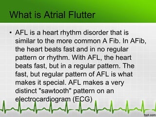 CLASSIFICATION OF ATRIAL FIBRILLATION
• According to its duration Atrial fibrillation is classified into
paroxysmal, persi...