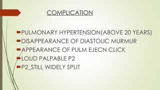 Palpable P2 ATRIAL SEPTAL DEFECT.ppt ATRIAL SEPTAL DEFECT.ppt