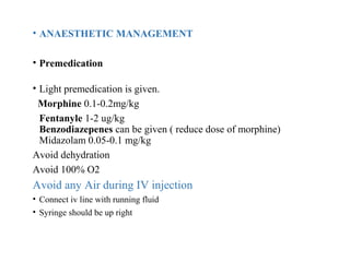 • Monitoring
• ECG, IBP, Spo2, capnography, temperature
• Invasive monitoring-
-Direct arterial pressure
-CVP- measure loa...