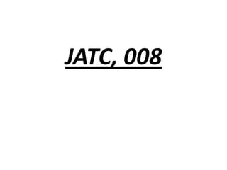 JATC, 008

 