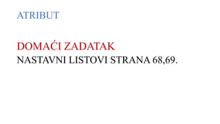 Atribut, prezentacija, objasnjeno jednostavno.pptx
