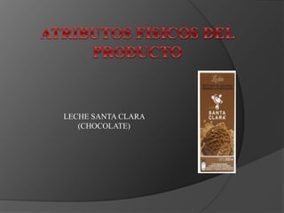 LECHE SANTA CLARA
(CHOCOLATE)
 