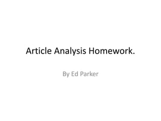 Article Analysis Homework.
By Ed Parker
 