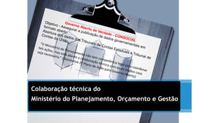 Colaboração técnica do
Ministério do Planejamento, Orçamento e Gestão
 