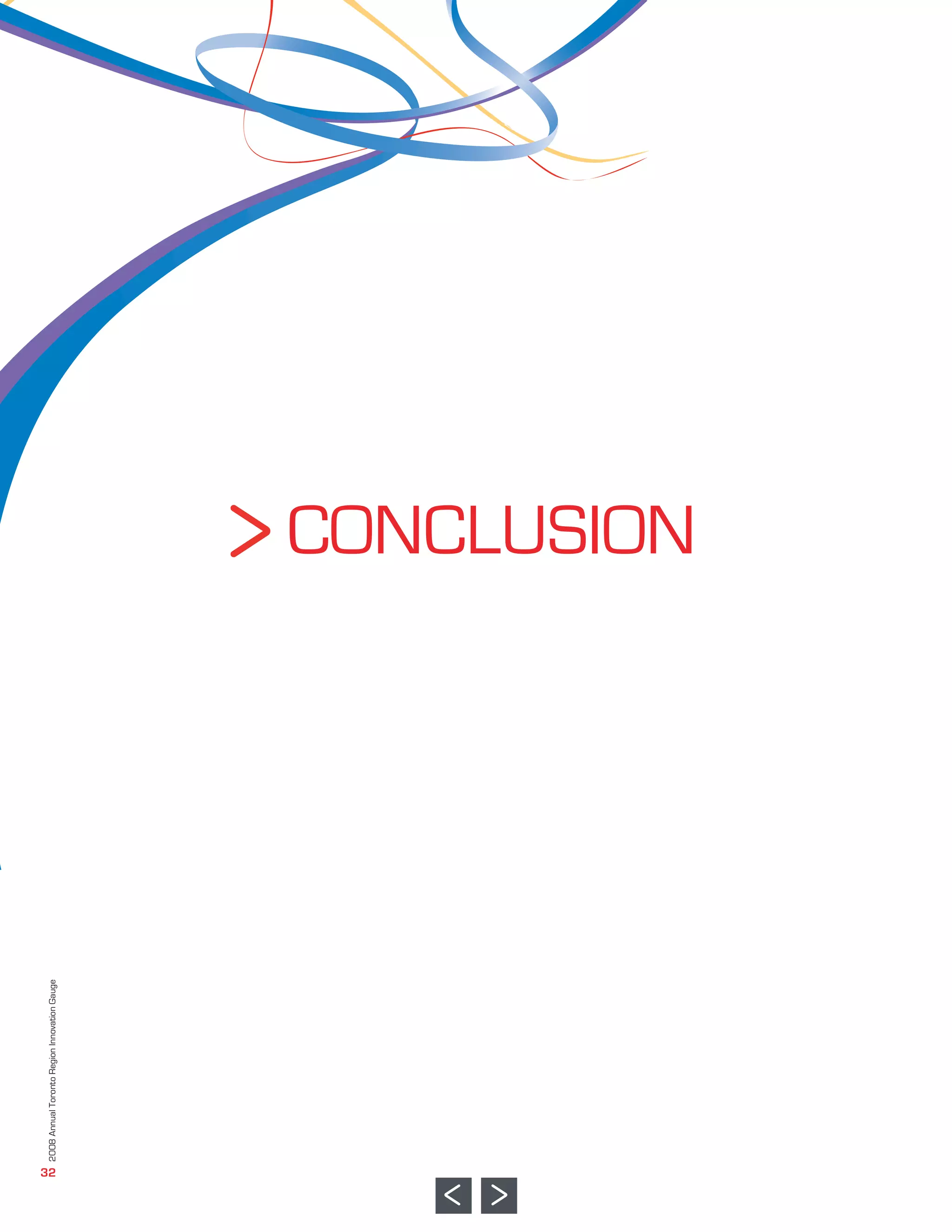 32
 2008 Annual Toronto Region Innovation Gauge




                                               CONCLUSION
 