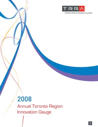 2008
Annual Toronto Region
Innovation Gauge
 
