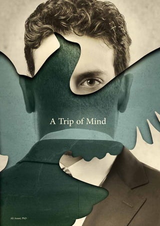 68
A Trip of Mind
Ali Anani, PhD
 