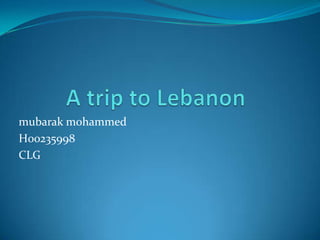 mubarak mohammed
H00235998
CLG
 