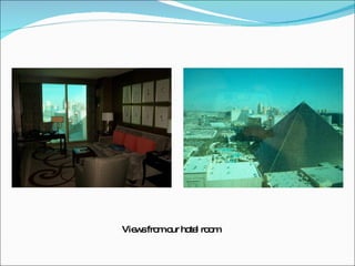 Views from our hotel room 