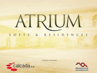 Atrium Residences & Lofts  - Vendas em www.imoveisdorj.com.br ou (21) 3683-0700